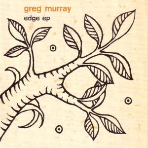 'Edge' EP - Signed by James Gregory Murray (Bus Stop Records 2002)